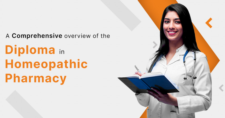 A Comprehensive Overview of The Diploma in Homeopathic Pharmacy